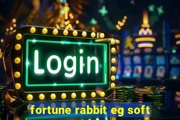 fortune rabbit eg soft